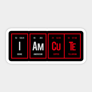 I Am Cute - Periodic Table of Elements Sticker